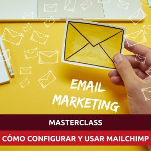 masterclass uso y configuración de mailchimp