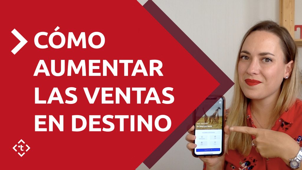 CÓMO AUMENTAR LAS VENTAS EN DESTINO