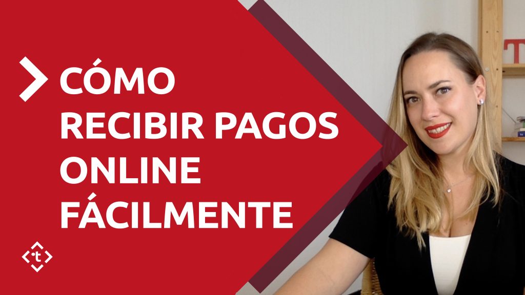 CÓMO RECIBIR PAGOS ONLINE FÁCILMENTE