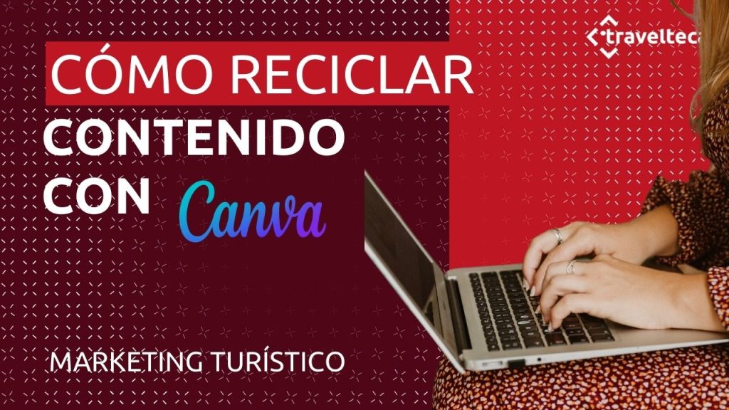 como reciclar contenido con canva